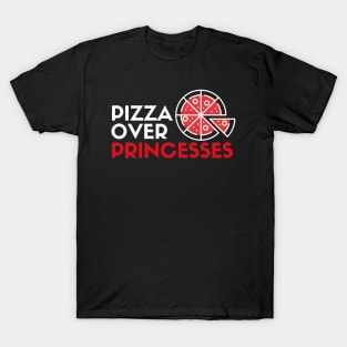 Pizza over Princesses T-Shirt